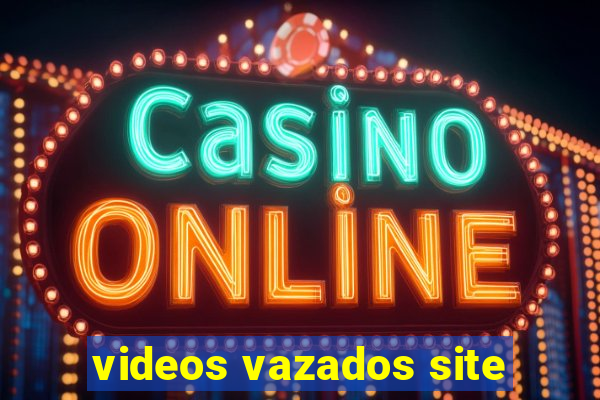 videos vazados site